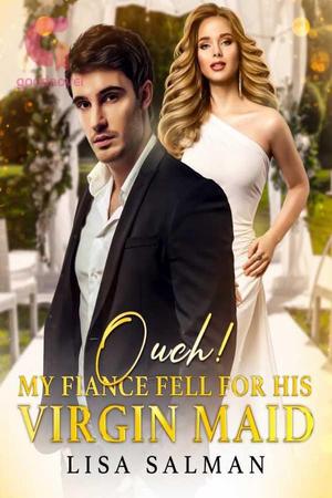 Ouch! My CEO Fiancé Fell For His Maid