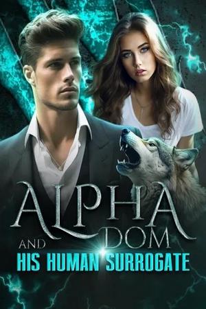 Alpha Dom and His Human Surrogate by Caroline Above Story