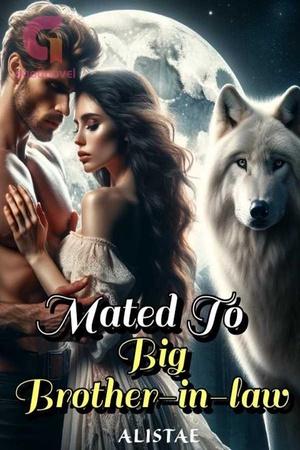 Mated To Big Brother-in-law by Alistae